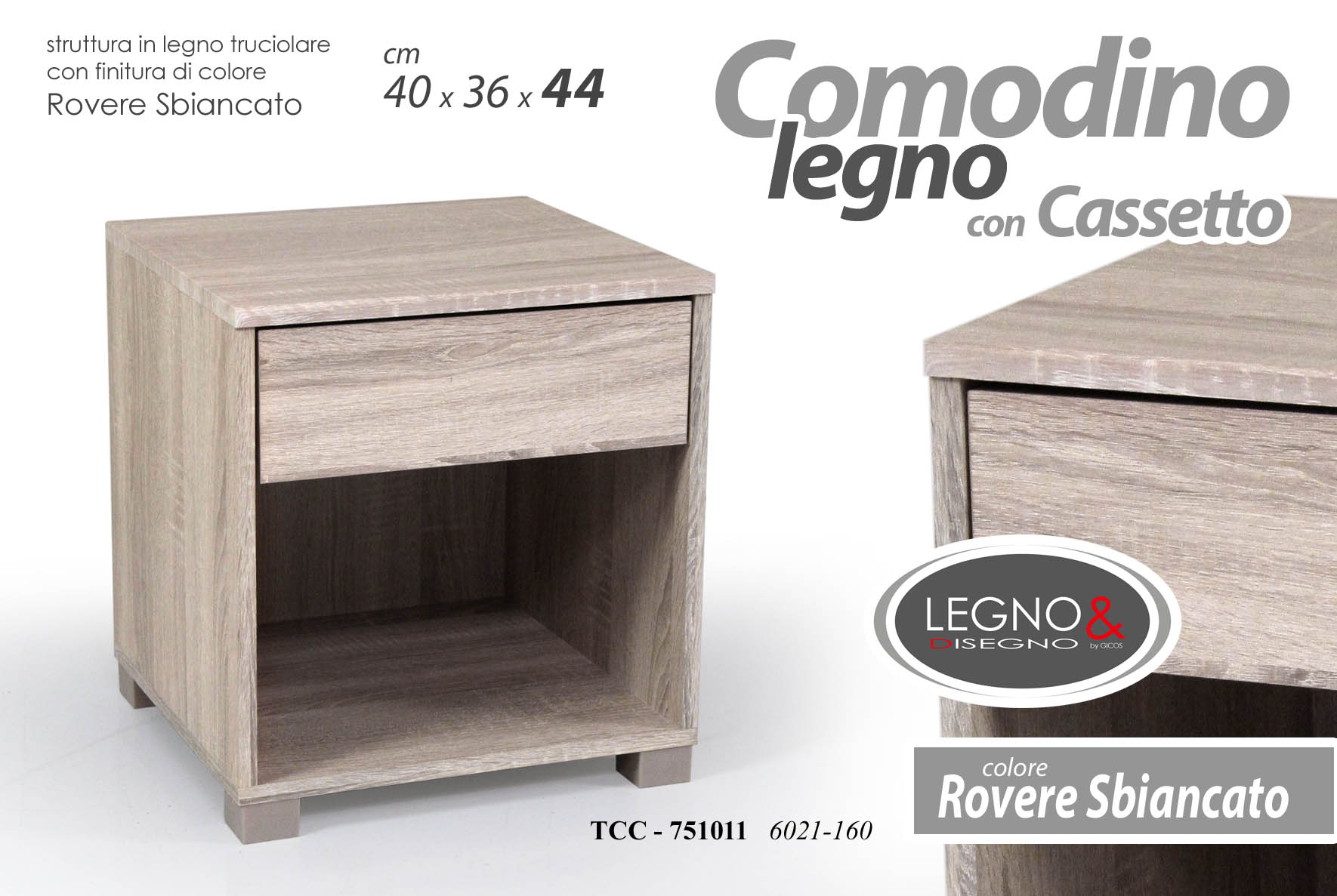 COMODINO LEGNO 1C ROVER 751011